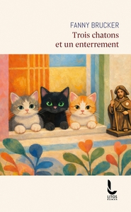 TROIS CHATONS ET UN ENTERREMENT