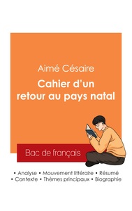 Réussir son Bac de français 2025 : Analyse du recueil Cahier d'un retour au pays natal de Aimé Césaire