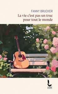 LA VIE C'EST PAS UN TRUC POUR TOUT LE MONDE
