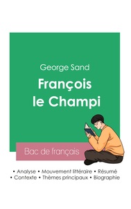 Réussir son Bac de français 2023 : Analyse de François le Champi de George Sand