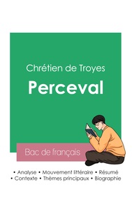 Réussir son Bac de français 2023 : Analyse du roman Perceval de Chrétien de Troyes