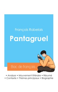 Réussir son Bac de français 2024 : Analyse de Pantagruel de Rabelais