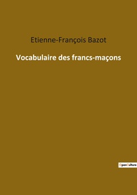 Vocabulaire des francs-maçons