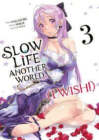 SLOW LIFE IN ANOTHER WORLD (I WISH!) - TOME 3