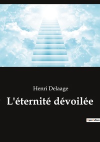 L'éternité dévoilée