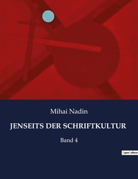 JENSEITS DER SCHRIFTKULTUR - BAND 4