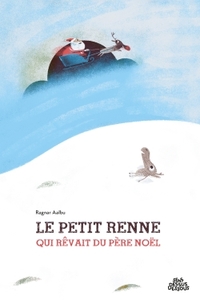 Le petit renne qui rêvait du père Noël