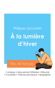 Réussir son Bac de français 2024 : Analyse du recueil À la lumière d'hiver de Philippe Jaccottet