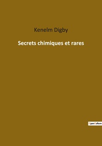 Secrets chimiques et rares