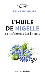 L'HUILE DE NIGELLE, UN REMEDE CONTRE TOUS LES MAUX