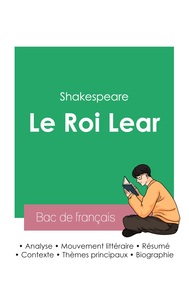 Réussir son Bac de français 2023 : Analyse du Roi Lear de Shakespeare