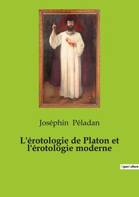 L'érotologie de Platon et l'érotologie moderne
