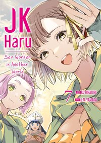 JK HARU: SEX WORKER IN ANOTHER WORLD - TOME 7