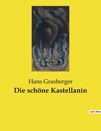 Die schöne Kastellanin