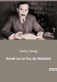 AMOK OU LE FOU DE MALAISIE
