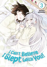 I Can't Believe I Slept With You! - Tome 03