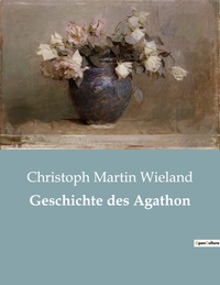 Geschichte des Agathon