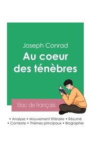 Réussir son Bac de français 2023 : Analyse du roman Au coeur des ténèbres de Joseph Conrad