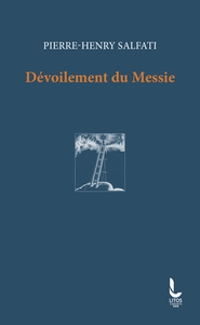 DEVOILEMENT DU MESSIE