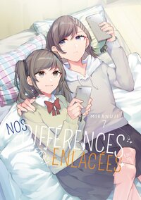 NOS DIFFERENCES ENLACEES - TOME 07