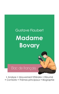 Réussir son Bac de français 2023 : Analyse de Madame Bovary de Gustave Flaubert