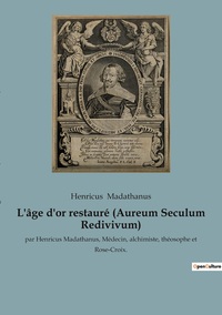 L'âge d'or restauré (Aureum Seculum Redivivum)