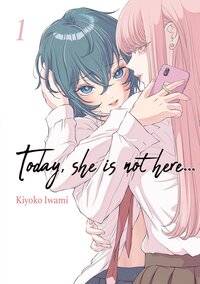 TODAY, SHE IS NOT HERE... - TOME 01