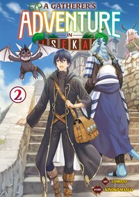 A Gatherer's Adventure in Isekai - Tome 02