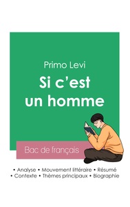 Réussir son Bac de français 2023 : Analyse de l'autobiographie Si c'est un homme de Primo Levi