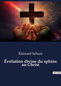 Évolution divine du sphinx au Christ