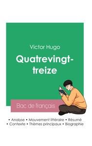 Réussir son Bac de français 2023 : Analyse du roman Quatrevingt-treize de Victor Hugo