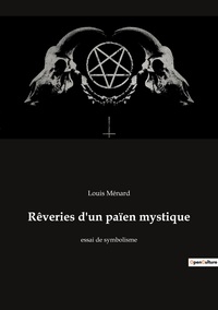 Rêveries d'un païen mystique