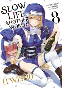 Slow Life In Another World (I Wish!) - Tome 08