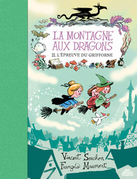 LA MONTAGNE AUX DRAGONS - 2 - L'EPREUVE DU GRIFFORNE - VOL02