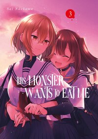 THIS MONSTER WANTS TO EAT ME - TOME 03