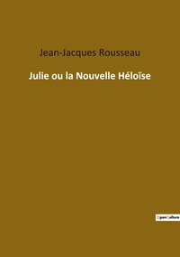 JULIE OU LA NOUVELLE HELOISE