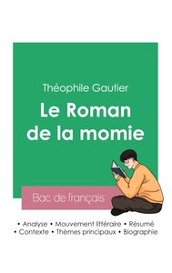 Réussir son Bac de français 2023 : Analyse du Roman de la momie de Théophile Gautier