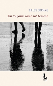 J'ai toujours aimé ma femme
