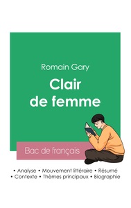 Réussir son Bac de français 2023 : Analyse du roman Clair de femme de Romain Gary