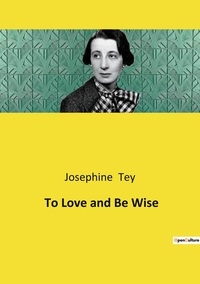 To Love and Be Wise