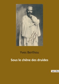 Sous le chêne des druides