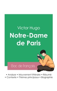 Réussir son Bac de français 2023 : Analyse de Notre-Dame de Paris de Victor Hugo