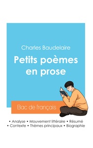 Réussir son Bac de français 2024 : Analyse des Petits poèmes en prose de Charles Baudelaire