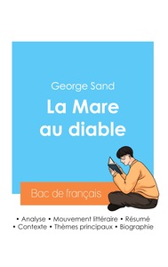 Réussir son Bac de français 2024 : Analyse de La Mare au diable de George Sand