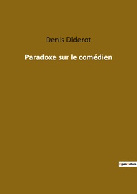 PARADOXE SUR LE COMEDIEN