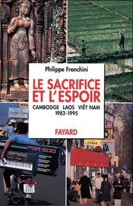 LE SACRIFICE ET L'ESPOIR (CAMBODGE, LAOS, VIET NAM) - L'ESPOIR DES PEUPLES (1983-1995)