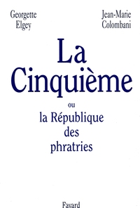 LA CINQUIEME OU LA REPUBLIQUE DES PHRATRIES