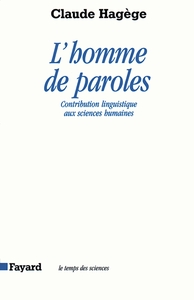 L'HOMME DE PAROLES - CONTRIBUTION LINGUISTIQUE AUX SCIENCES HUMAINES