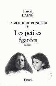 LA MOITIE DU BONHEUR - LES PETITES EGAREES