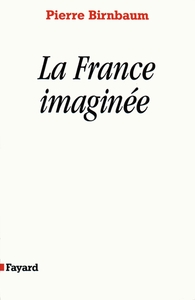 LA FRANCE IMAGINEE - DECLIN DES REVES UNITAIRES ?
